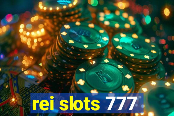 rei slots 777